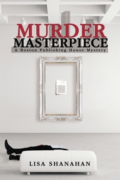 Paperback Murder Masterpiece: A Boston Publishing House Mystery Book