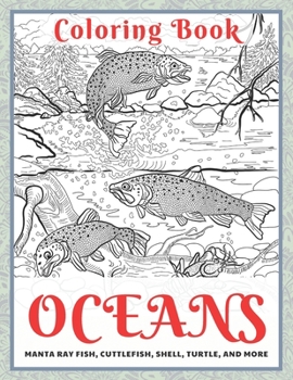 Paperback Oceans - Coloring Book - Manta ray fish, Cuttlefish, Shell, Turtle, and more Book