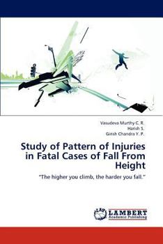 Paperback Study of Pattern of Injuries in Fatal Cases of Fall From Height Book