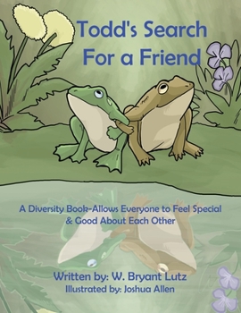 Paperback Todd's Search For a Friend: A Diversity Book-Allows Everyone to Feel Special & Good About Each Other Book