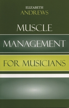 Paperback Muscle Management for Musicians Book
