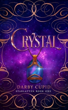 Crystal - Book #1 of the Starlatten