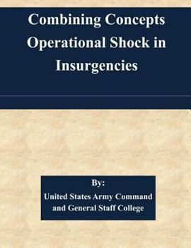Paperback Combining Concepts Operational Shock in Insurgencies Book