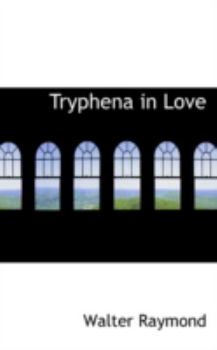 Paperback Tryphena in Love Book