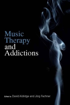 Paperback Music Therapy and Addictions Book