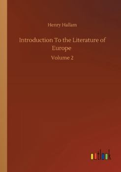 Introduction to the Literature of Europe: Volume 2
