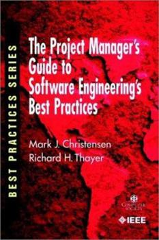 Paperback The Project Manager's Guide to Software Engineering's Best Practices Book