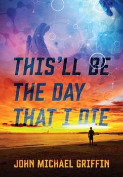 Hardcover This'll Be the Day That I Die Book