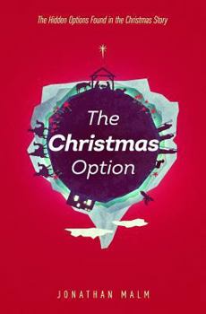 Paperback The Christmas Option: The Hidden Options Found in the Christmas Story Book