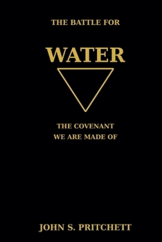 The Battle for Water: The Covenant We Are Made Of (The Covenant of the Elements)