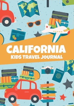 Paperback California Kids Travel Journal: Road Trip Keepsake Memory Notebook, Vacation Diary to Write In with Prompts, Adventures Lined Journal Book