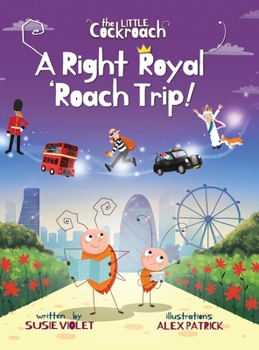 Hardcover A Right Royal 'Roach Trip: Children's Adventure Series (Book 2) Book