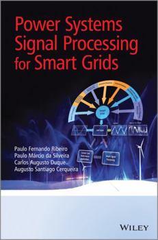 Hardcover Power Systems Signal Processing for Smart Grids Book