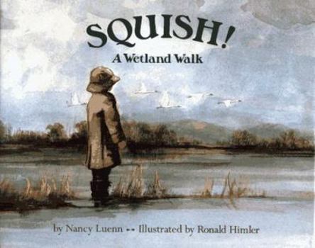 Hardcover Squish!: A Wetland Walk Book