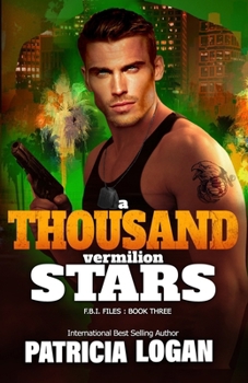 A Thousand Vermilion Stars (FBI Files) - Book #3 of the F.B.I. Files