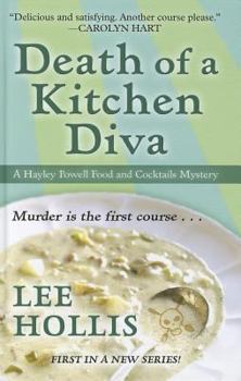 Death of a Kitchen Diva - Book #1 of the Hayley Powell Food and Cocktails Mystery