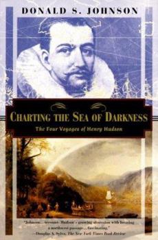 Paperback Charting the Sea of Darkness: The Four Voyages of Henry Hudson Book