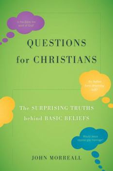 Hardcover Questions for Christians: The Surprising Truths behind Basic Beliefs Book