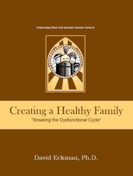 Paperback Creating A Healthy Family Book