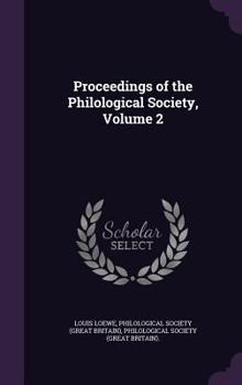 Hardcover Proceedings of the Philological Society, Volume 2 Book