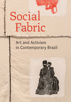 Paperback Social Fabric: Art and Activism in Contemporary Brazil Book