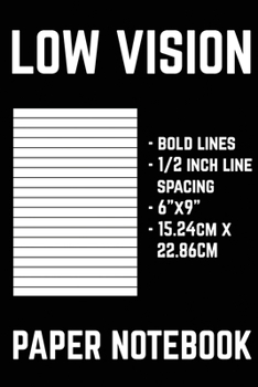 Low Vision Paper Notebook: Bold Line White Paper For Visually Impaired or Partially Sighted Individuals