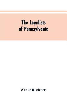 Paperback The Loyalists of Pennsylvania Book