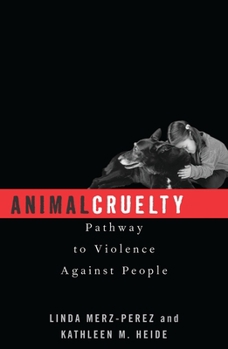 Paperback Animal Cruelty: Pathway to Violence Against People Book