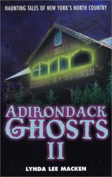 Paperback Adirondack Ghosts II: Haunting Tales of New York's North Country Book