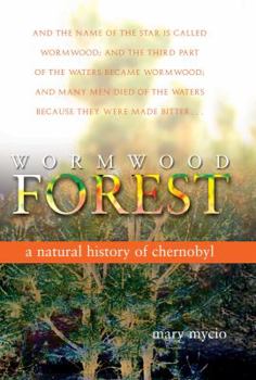 Paperback Wormwood Forest: A Natural History of Chernobyl Book