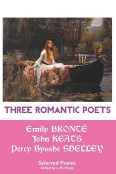 Paperback Three Romantic Poets: Selected Poems Book