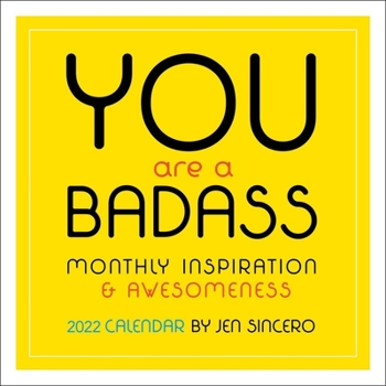 Calendar You Are a Badass 2022 Wall Calendar: Monthly Inspiration and Awesomeness Book