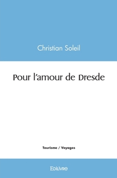 Pour l'amour de Dresde