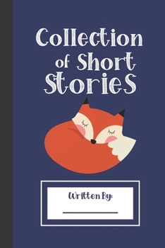 Paperback Collection of Short Stories, Written By ..: Specialist Story Planner Notebook for Boys Girls Him Her Teens. Ruled white paper, 100 pages, Unique Cute Book