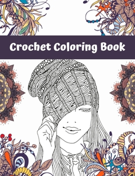 Paperback Crochet Coloring Book: Best Gift for Men and Women Book