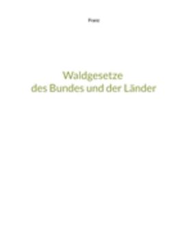 Paperback Waldgesetze des Bundes und der Länder [German] Book