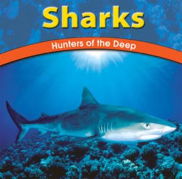 Hardcover Sharks: Hunters of the Deep Book