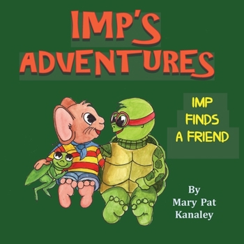 Paperback Imp's Adventures Imp Finds a Friend: Imp Finds a Friend Book