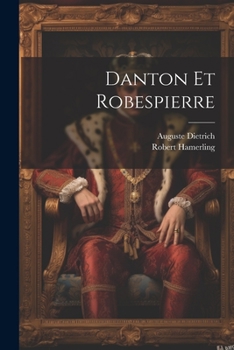 Paperback Danton Et Robespierre [French] Book