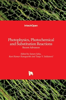 Hardcover Photophysics, Photochemical and Substitution Reactions: Recent Advances Book