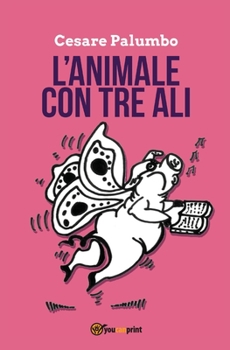Paperback L'animale con tre ali [Italian] Book