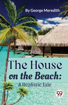 Paperback The House on the Beach: A Realistic Tale Book