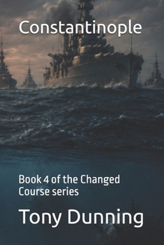 Paperback Constantinople: Book 4 of the Changed Course series Book