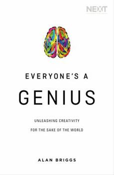 Paperback Everyone's a Genius: Unleashing Creativity for the Sake of the World Book