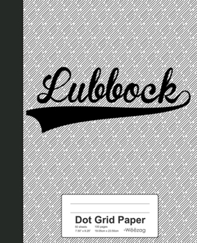 Paperback Dot Grid Paper: LUBBOCK Notebook Book
