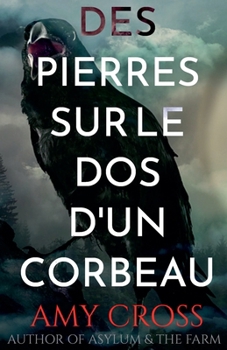 Des pierres sur le dos d'un corbeau (La Trilogie de Deal) (French Edition)