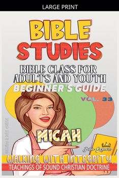 Bible Class for Adults and Youth: Beginner's Guide - Micah (Bible Class from Scratch)