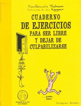 Paperback Cuaderno de Ejercicios Para Ser Libre y Dejar de Culpabilizarse [Spanish] Book