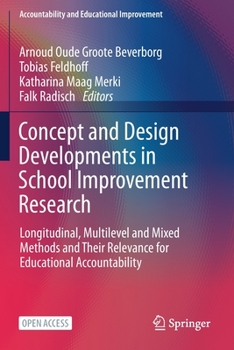 Paperback Concept and Design Developments in School Improvement Research: Longitudinal, Multilevel and Mixed Methods and Their Relevance for Educational Account Book