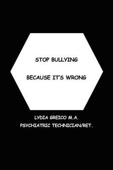 Paperback Stop Bullying Because It's Wrong Book